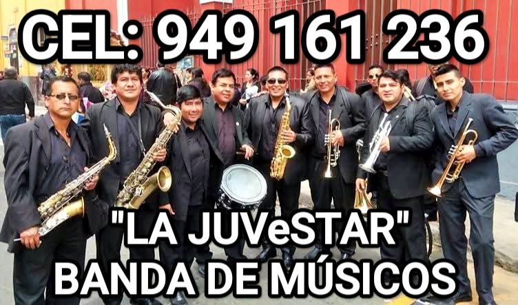 CEL: 949 161 236 Llamadas y Whatsapp
Orquesta digital - DJ - Banda de músicos
🎹❤️🎼🎷 "LA JUVeSTAR" 🎺🎼❤️🎹
SE AMENIZAN CUMPLEAÑOS, MATRIMONIOS, BAUTIZOS, 50 AÑOS, ENTIERRO VELORIO PROCESIONES PASACALLES CAMPAÑA POLÍTICA FIESTAS Y EVENTOS EN TODO LIMA SANTA ANITA SANTA CLARA ATE VITARTE CERES SAN JUAN DE LURIGANCHO EL AGUSTINO VILLA EL SALVADOR VILLA MARIA DEL TRIUNFO SAN JUAN DE MIRAFLORES CHORRILLOS SANTA CLARA PUNTA HERMOSA LURIN PACHACAMAC JOSE GÁLVEZ VIRGEN DE LOURDES NUEVA ESPERANZA MANCHAY HUAYCAN LA MOLINA COMAS INDEPENDENCIA PUENTE PIEDRA VENTANILLA CALLAO BARRIOS ALTOS CERCADO DE LIMA servicio de DJ poner música variada